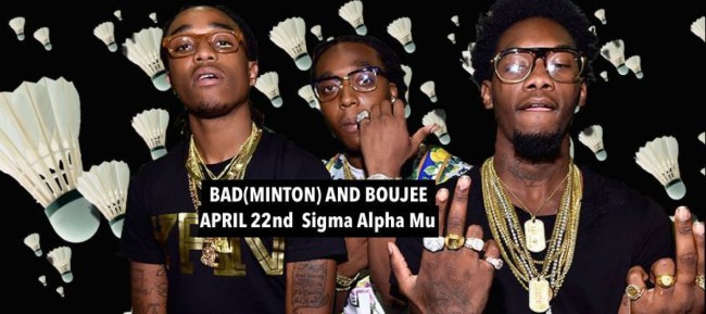 fraternity wanted to hold a Migos ‘Bad(minton) and Boujee’ event