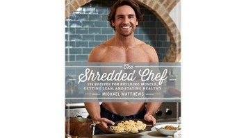 ‘The Shredded Chef’ Offers 120 Proven Recipes For Getting Lean And It’s On Sale Today