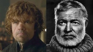 Who Said It: Tyrion Lannister or Ernest Hemingway?
