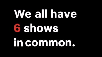 Six Degrees Of Kevin Bacon? Nah, Netflix Claims Everyone On Earth Has Six Shows In Common