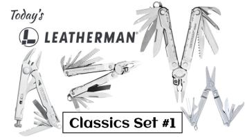 Today’s Leatherman: Classics Set #1