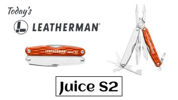 Today’s Leatherman: Juice S2