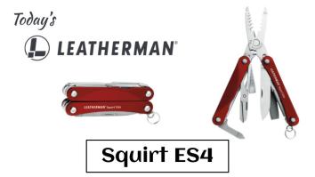 Today’s Leatherman: Squirt ES4