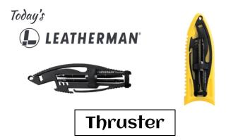 Today’s Leatherman: Thruster
