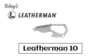 Today’s Leatherman: Leatherman 10