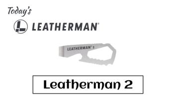 Today’s Leatherman: Leatherman 2