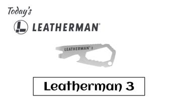 Today’s Leatherman: Leatherman 3