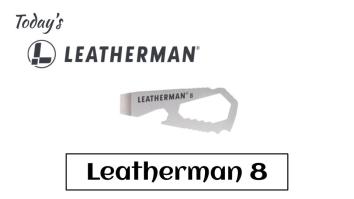 Today’s Leatherman: Leatherman 8
