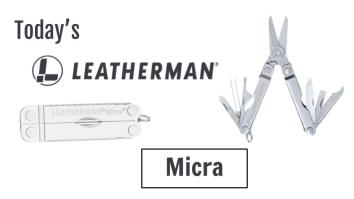 Today’s Leatherman: Micra