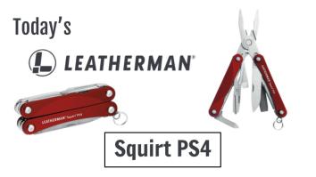 Today’s Leatherman: Squirt PS4