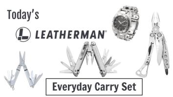 Today’s Leatherman: Everyday Carry Set