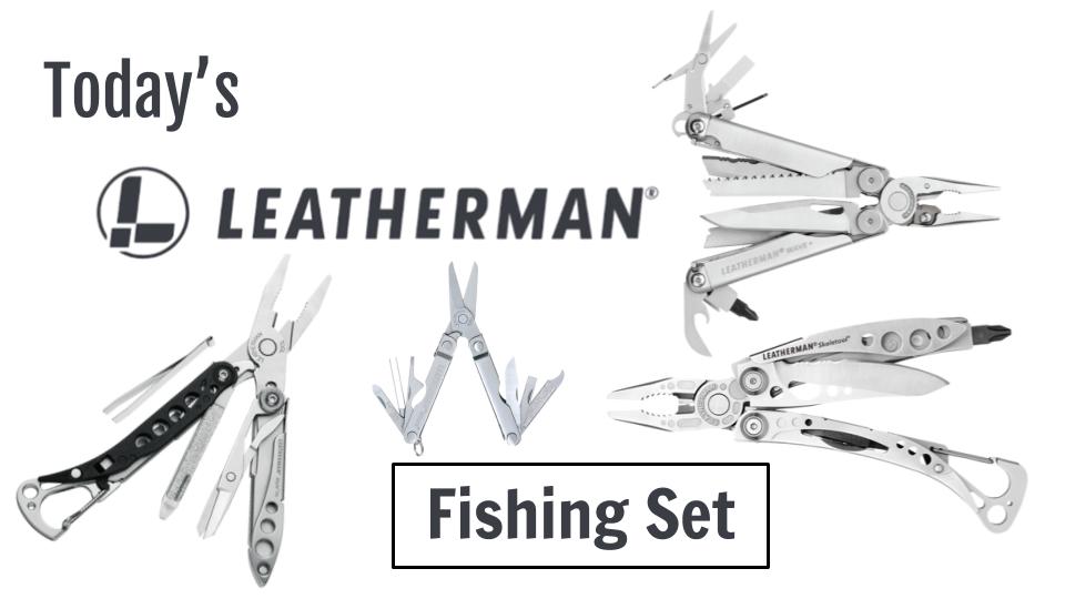 Today's Leatherman: Fishing Set - BroBible