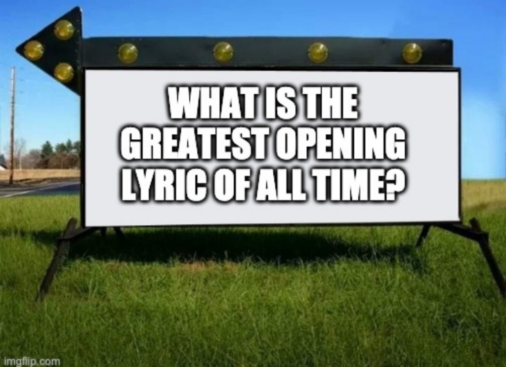 The Internet Is Arguing Over The Greatest Opening Lyrics Of All