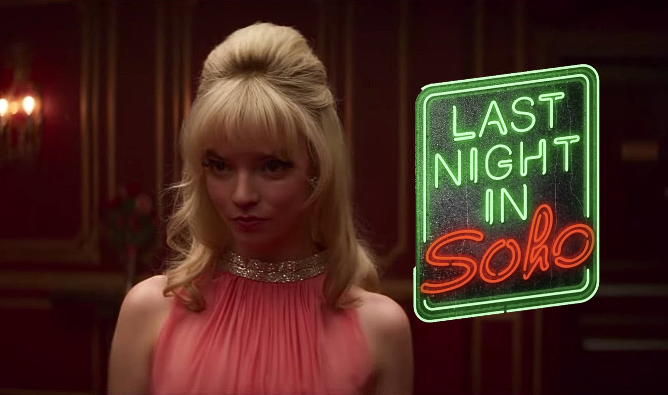 Last Night In Soho Trailer Arrives Features Anya Taylor Joy As The Last Night In Soho Trailer Arrives Features Anya Taylor Joy As The