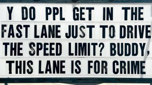 funny meme about highway fast lane driving
