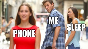 meme about sleep vs phone struggle