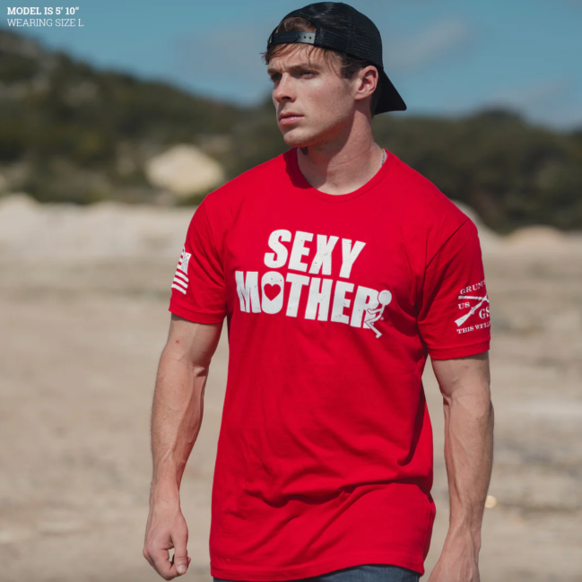 Grunt Style Sexy Mother T-Shirt for Valentine's Day