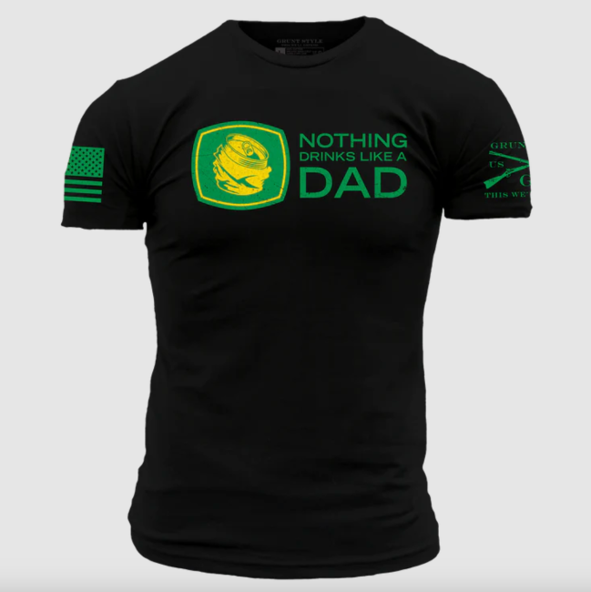 Nothing Drinks Like a Dad T-Shirt