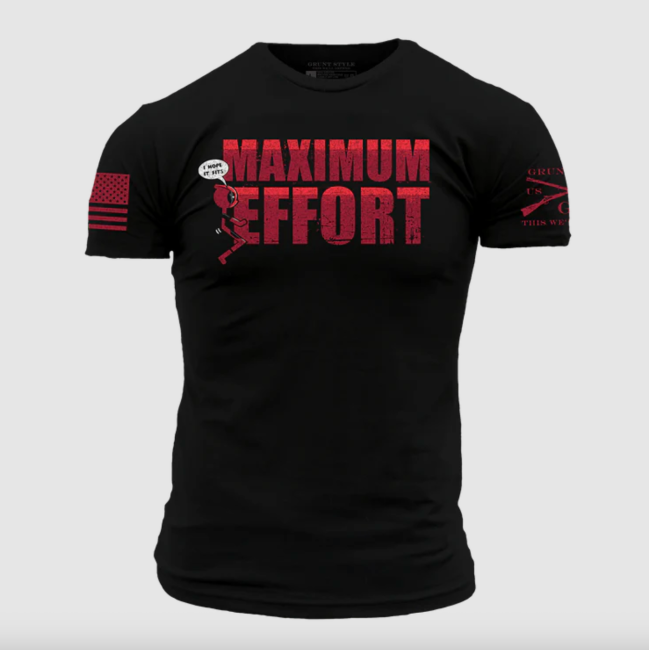 Maximum Effort T-Shirt
