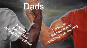hilarious meme about dads farting