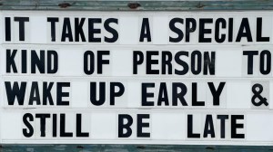 funny meme about waking up early and being late el arroyo atx sign