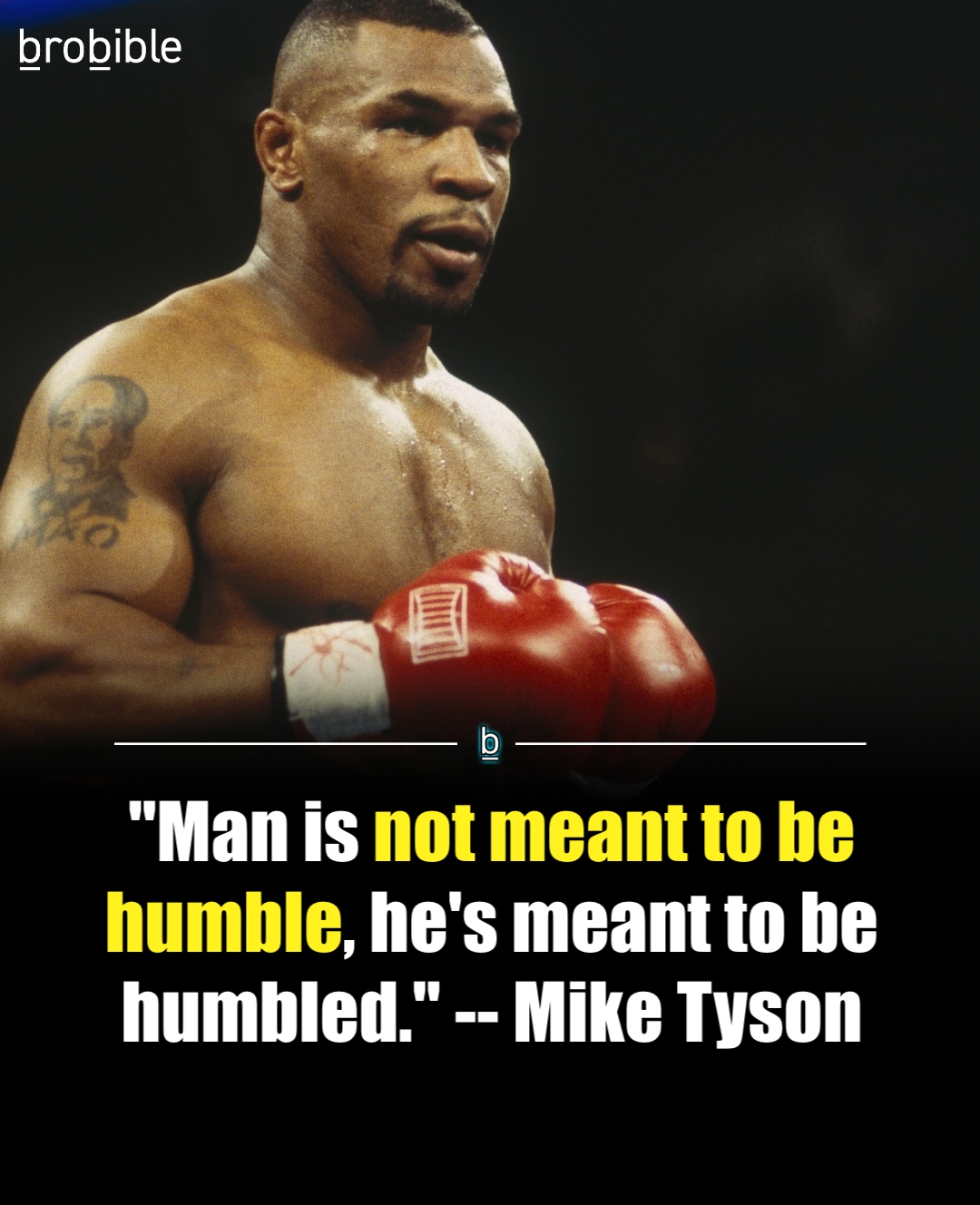 Mike Tyson quote about being humble and man's nature