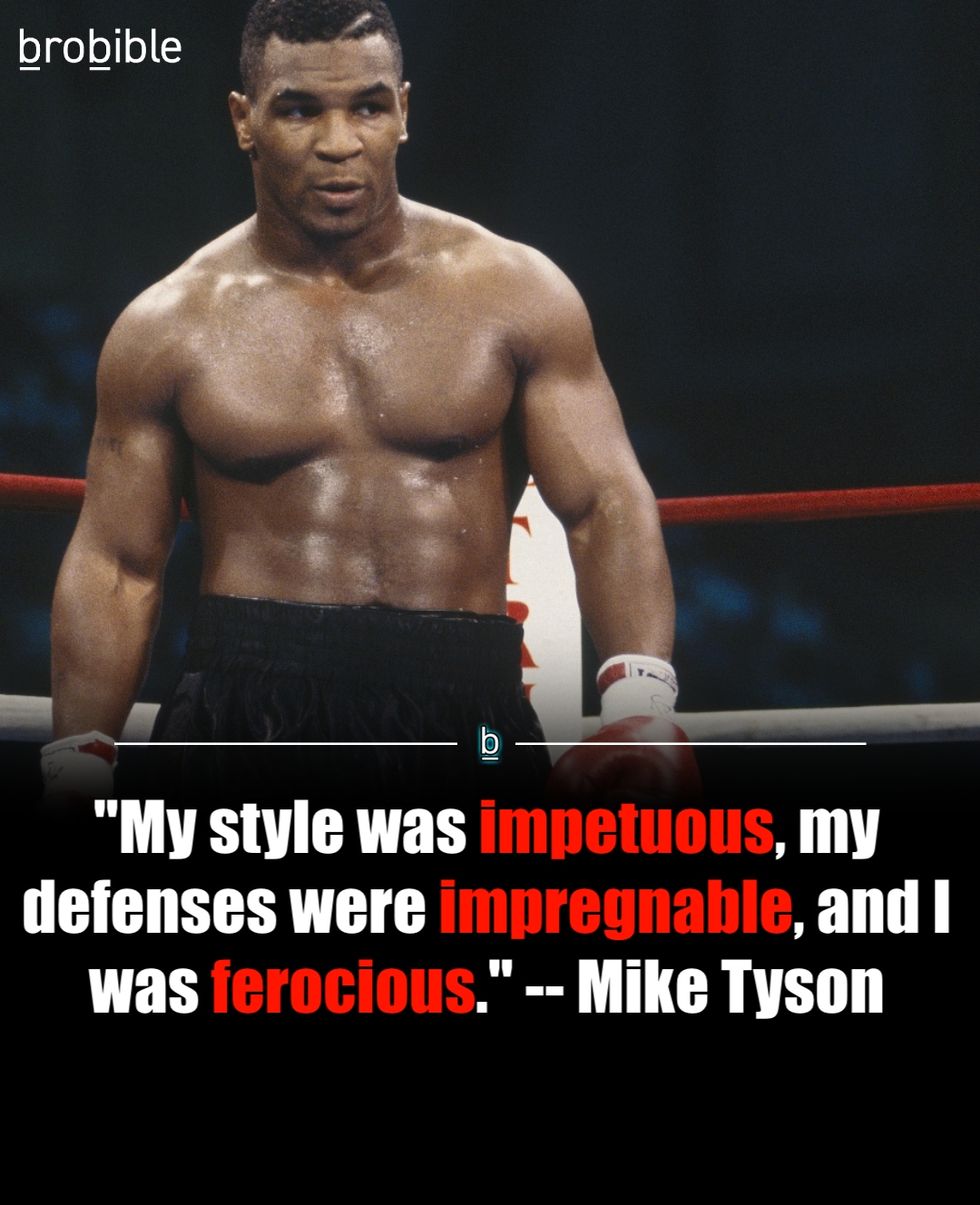 Mike Tyson quote about his style being impetuous