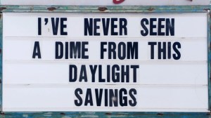 funny daylight savings time meme el arroyo atx sign