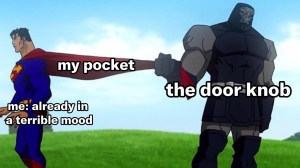 doorknob stuck on pocket meme with Superman