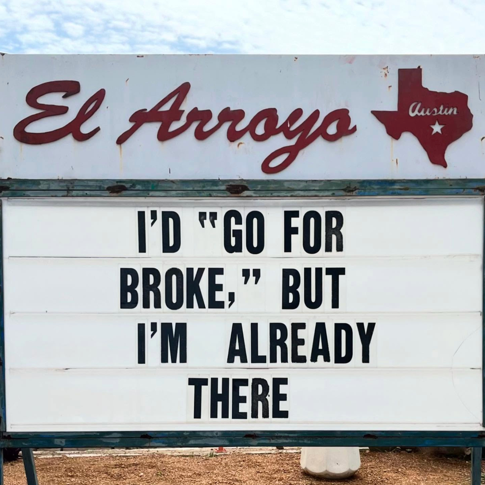 funny meme about go for broke el arroyo sign