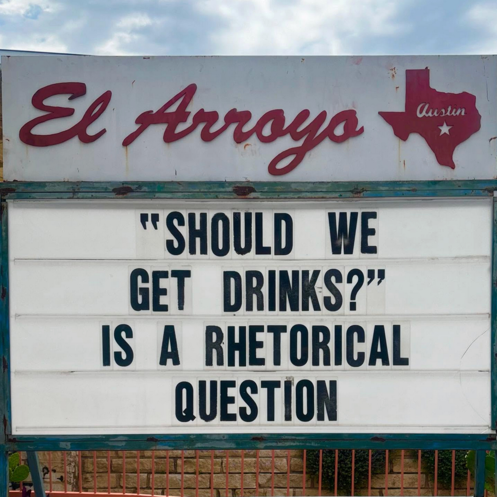 meme about getting drinks together el arroyo atx sign