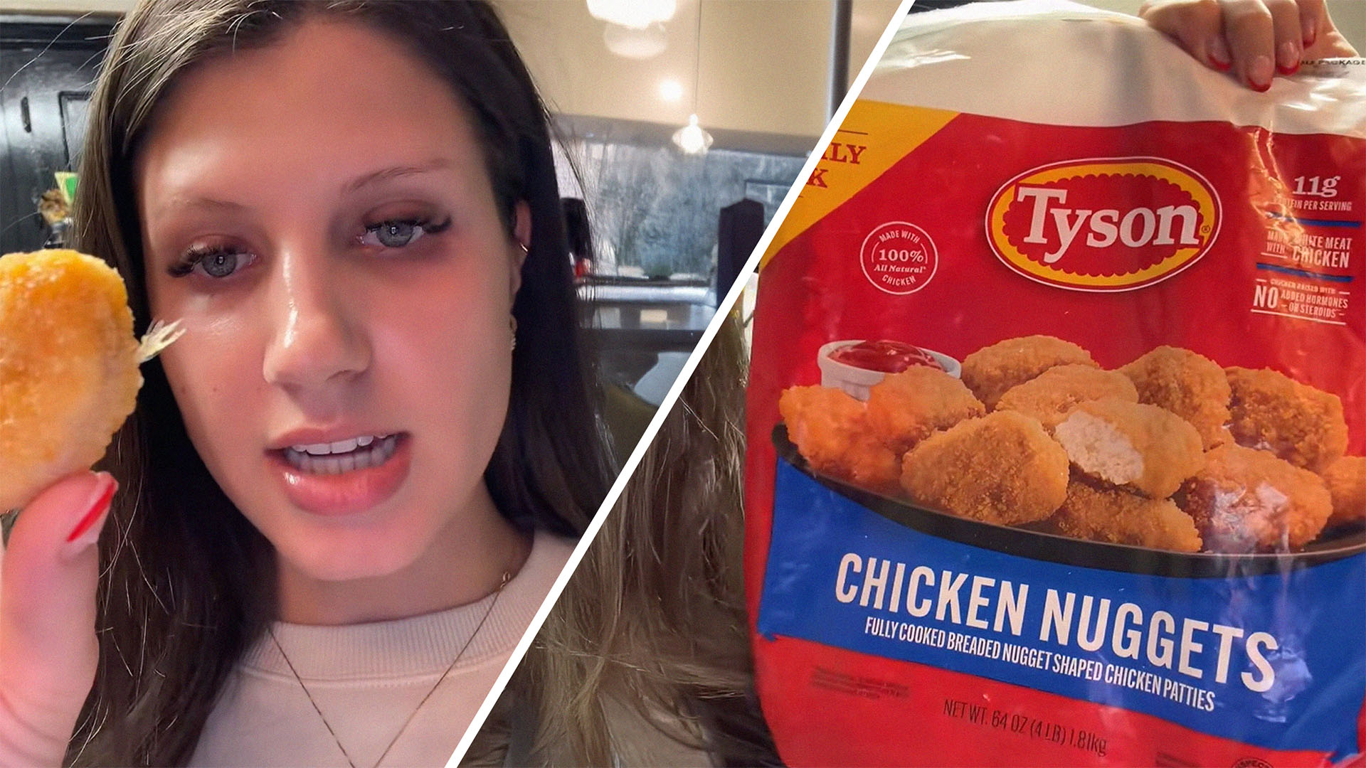 close up of woman with clear eyes holding up a chicken nugget(l) View of Tyson Chicken Nuggets packaging(r)