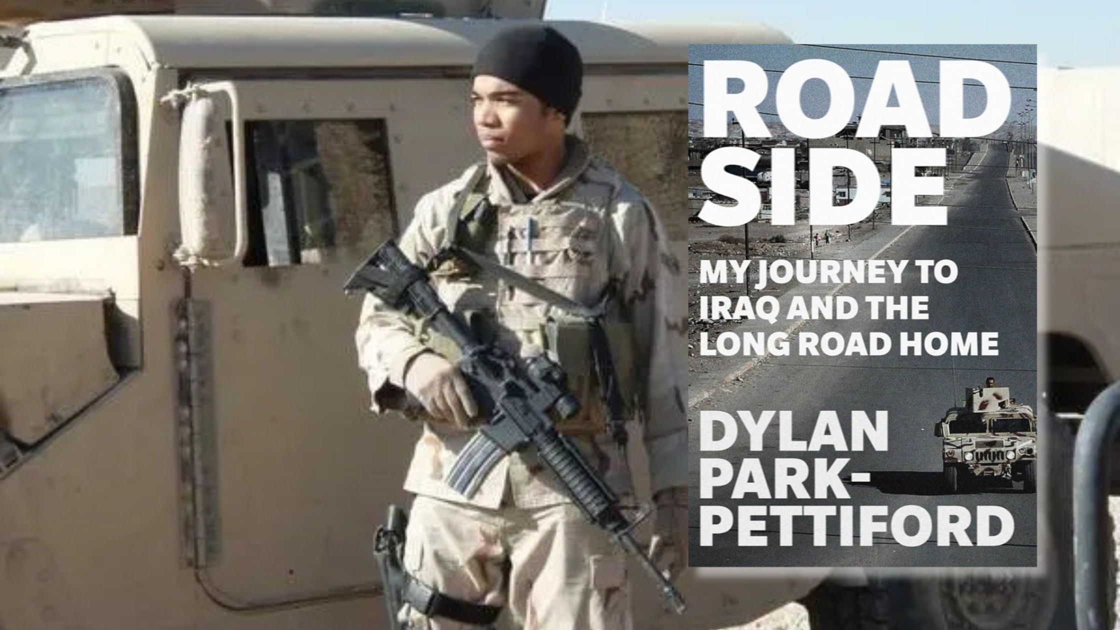Dylan Park-Pettiford, the author of ROADSIDE: My Journey to Iraq and the Long Road Home