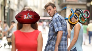 distracted boyfriend meme of Super Bowl versus the Olympics