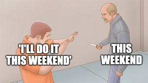 funniest meme weekend procrastination