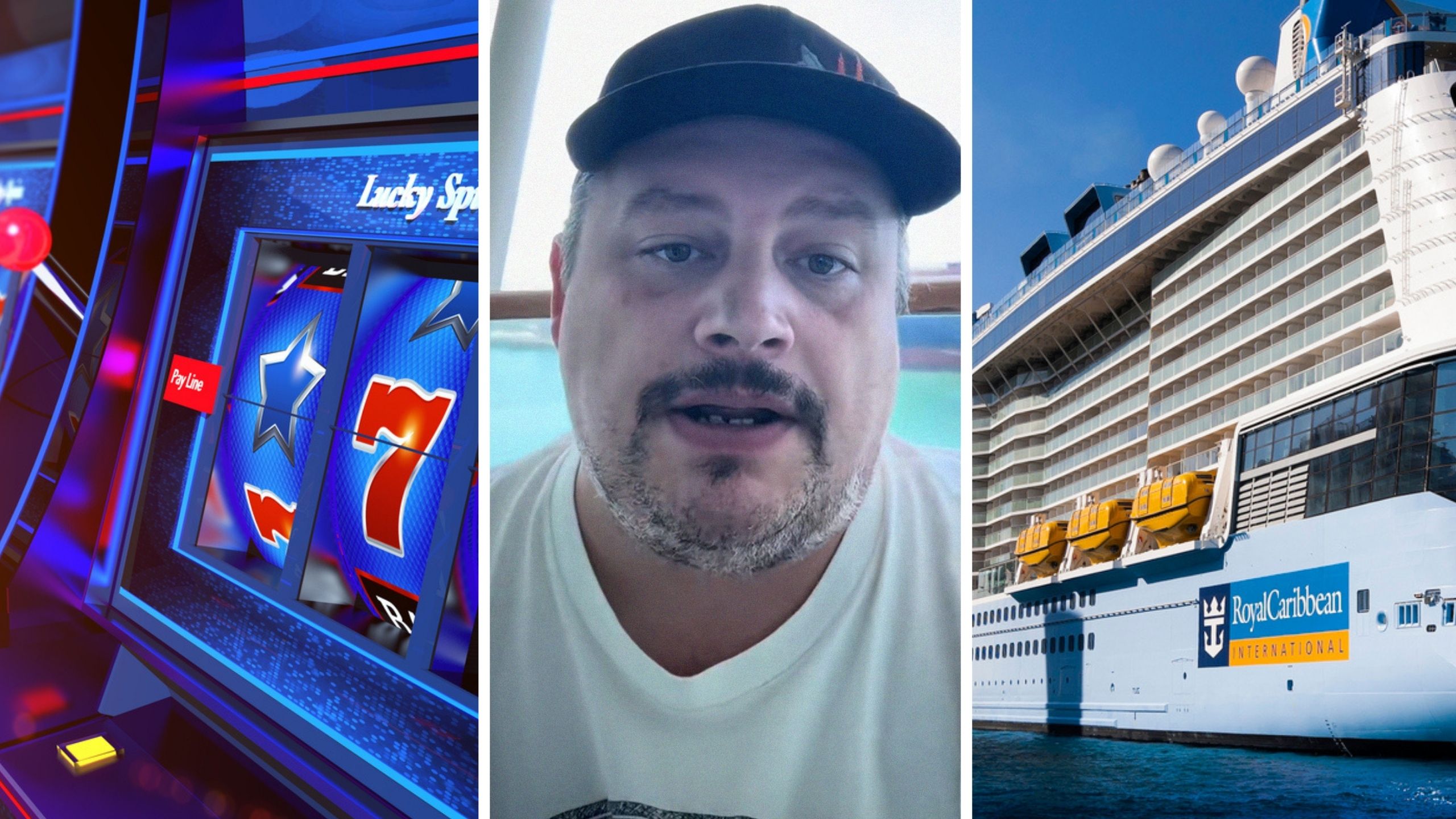 casino machines (l) man shares gambling secret (c) Royal caribbean cruise (r)