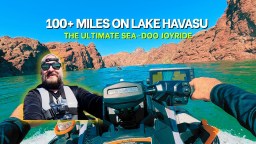 Things We Want: My 100+ Mile Sea-Doo Joyride on Lake Havasu and the Colorado River with Adam Swords