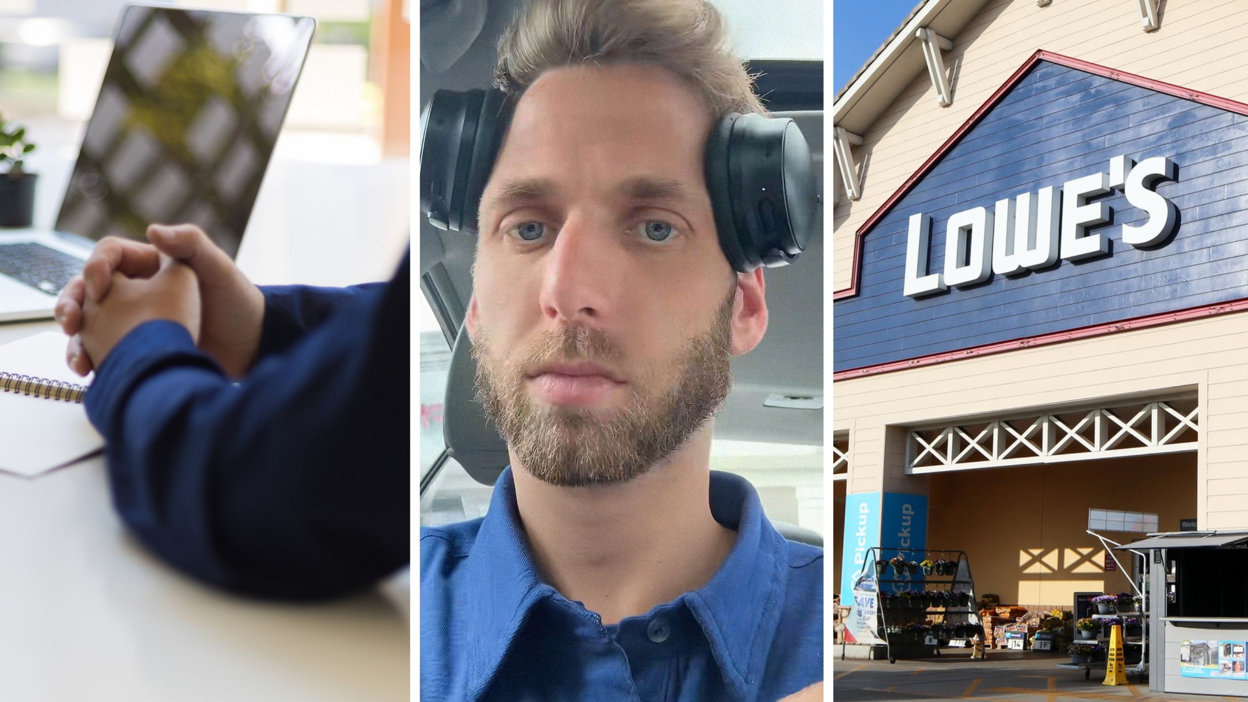 job interview (l) man shares big job decision (c) Lowe's storefront (r)