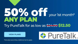 Get 50% Off Your First Month Of ANY PureTalk Wireless Plan (AS LOW AS $12.50/MONTH!)