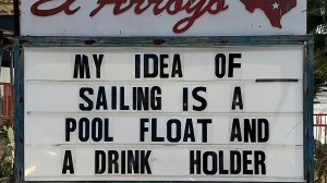 Hilarious meme from El Arroyo ATX sign in Austin, Texas about chilling in a pool vs sailing