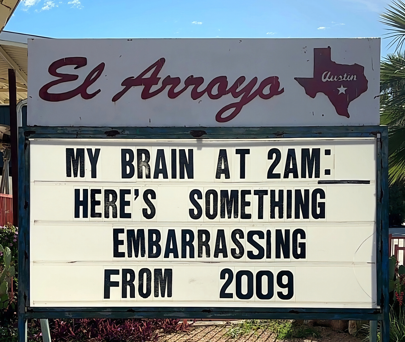 best meme about an overactive brain overthinking things from the El Arroyo sign in Austin, Texas